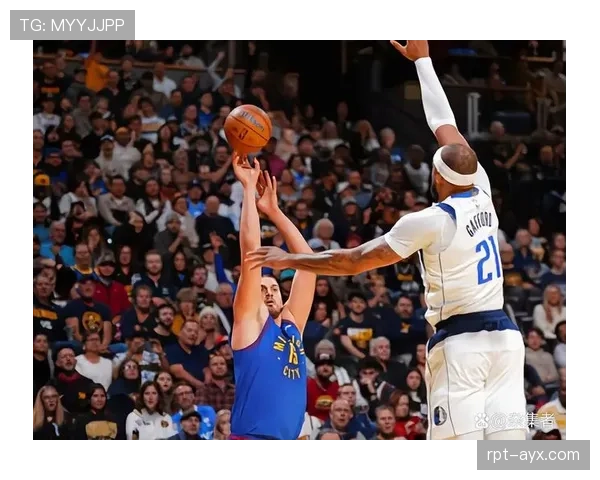 布劳恩与约基奇联手出击，球队战绩迎新突破