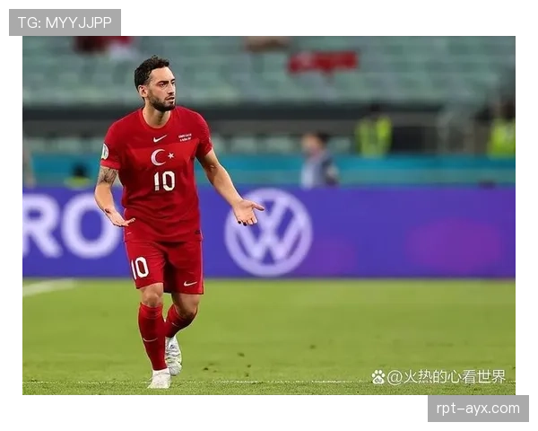 恰尔汗奥卢中场调度出彩，助球队强势回暖